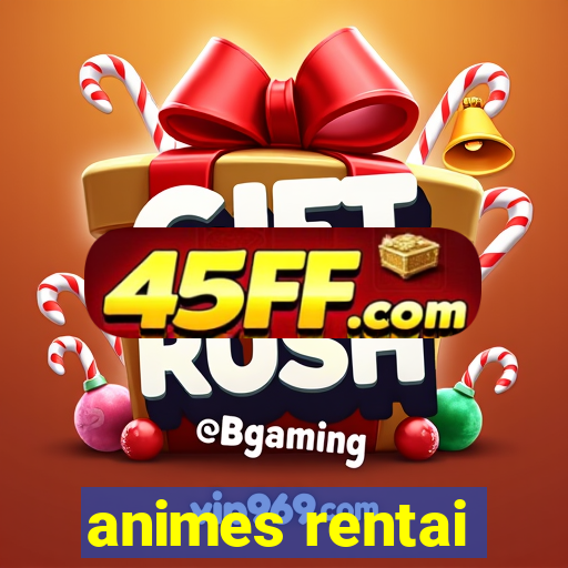 animes rentai